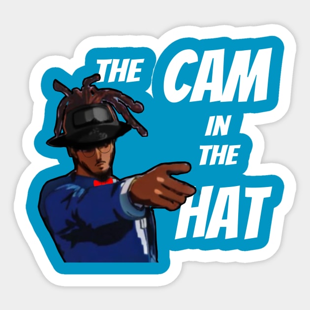 The Cam in the Hat shirt Sticker by TheRealMalikJoe